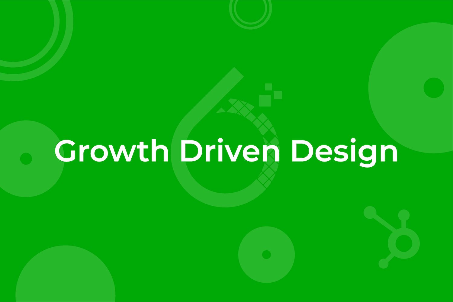 6teen30 Digital - Digital Strategy - Growth Driven Design
